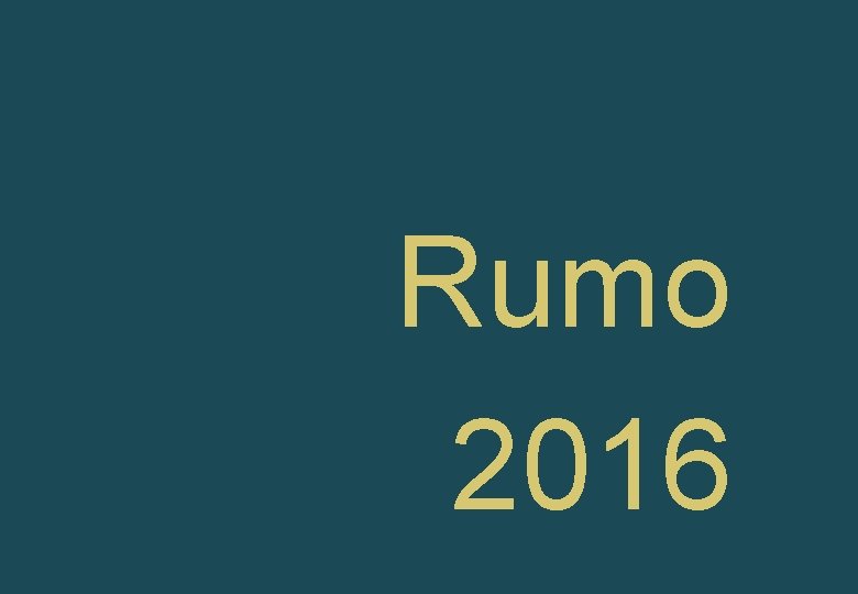 Rumo 2016 