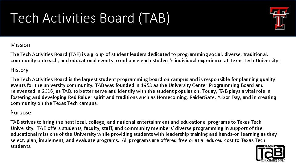 Tech Activities Board (TAB) Mission The Tech Activities Board (TAB) is a group of