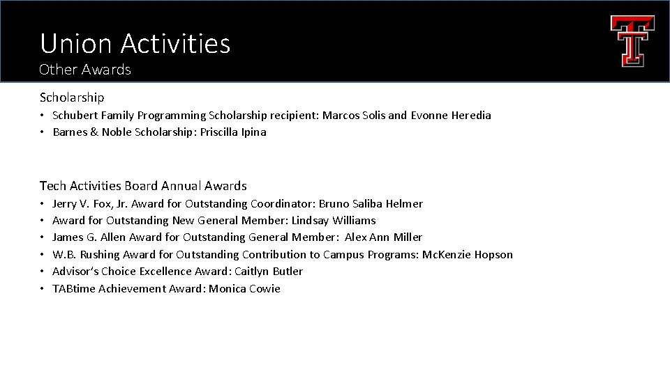 Union Activities Other Awards Scholarship • Schubert Family Programming Scholarship recipient: Marcos Solis and
