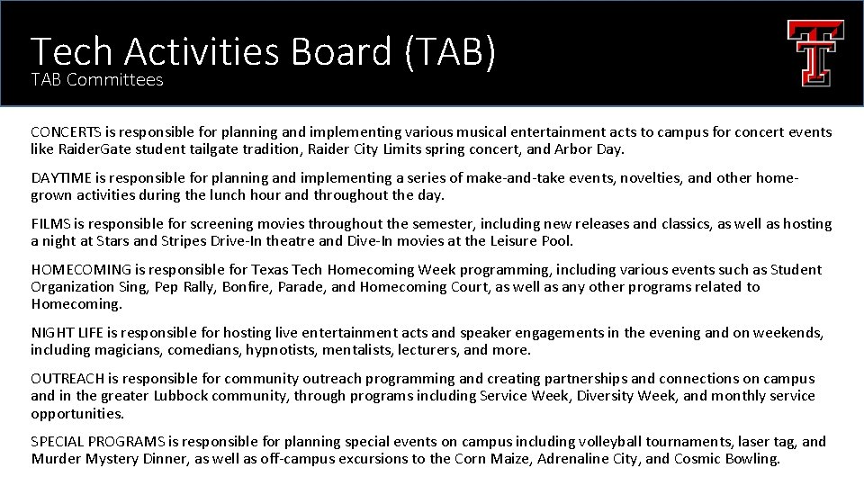 Tech Activities Board (TAB) TAB Committees CONCERTS is responsible for planning and implementing various