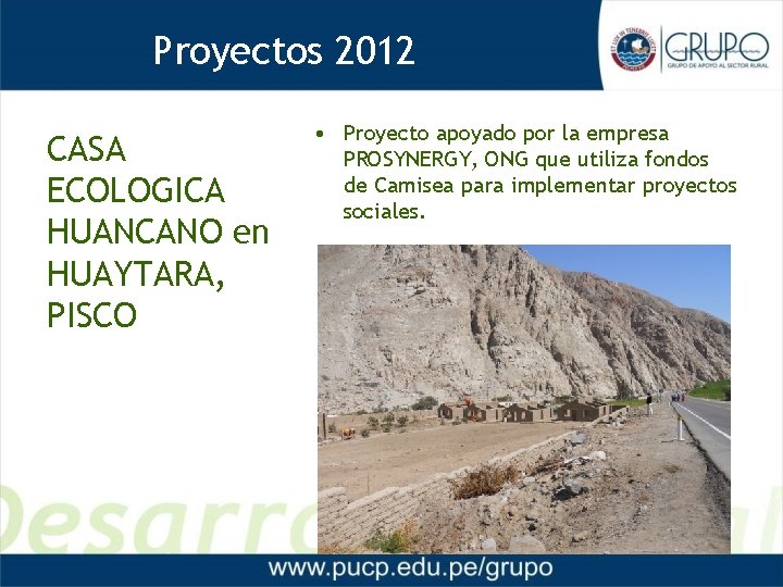 Proyectos 2012 CASA ECOLOGICA HUANCANO en HUAYTARA, PISCO • Proyecto apoyado por la empresa