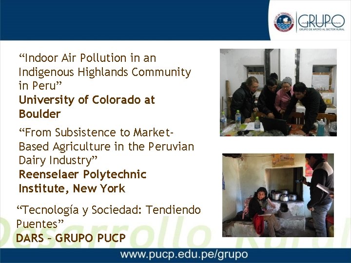 “Indoor Air Pollution in an Indigenous Highlands Community in Peru” University of Colorado at