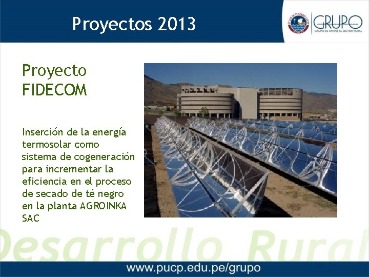 Proyectos 2013 Proyectos 2012 Proyecto FIDECOM Inserción de la energía termosolar como sistema de