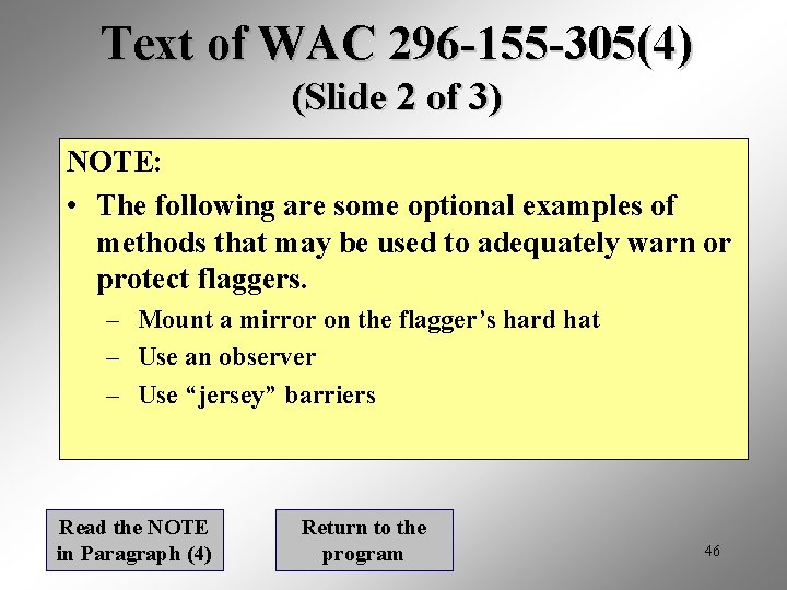 Text of WAC 296 -155 -305(4) (Slide 2 of 3) NOTE: • The following
