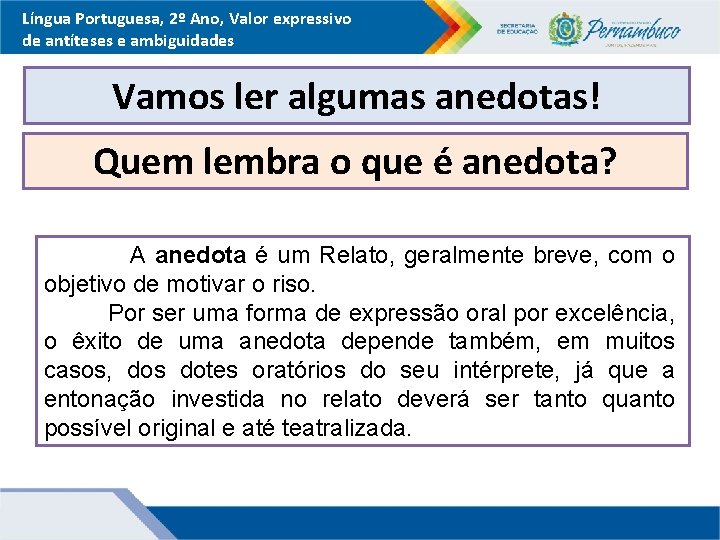 Língua Portuguesa, 2º Ano, Valor expressivo de antíteses e ambiguidades Vamos ler algumas anedotas!