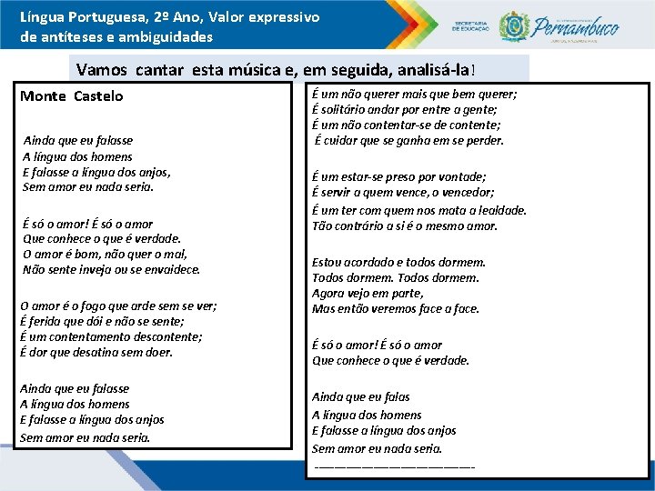 Língua Portuguesa, 2º Ano, Valor expressivo de antíteses e ambiguidades Vamos cantar esta música