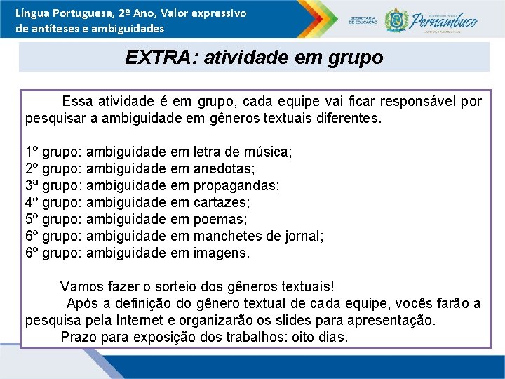 Língua Portuguesa, 2º Ano, Valor expressivo de antíteses e ambiguidades EXTRA: atividade em grupo