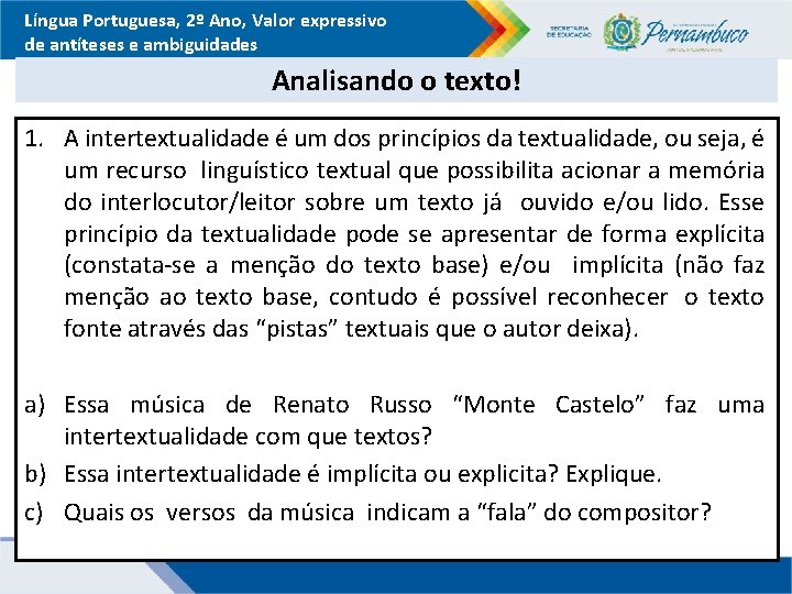 Língua Portuguesa, 2º Ano, Valor expressivo de antíteses e ambiguidades Analisando o texto! 1.