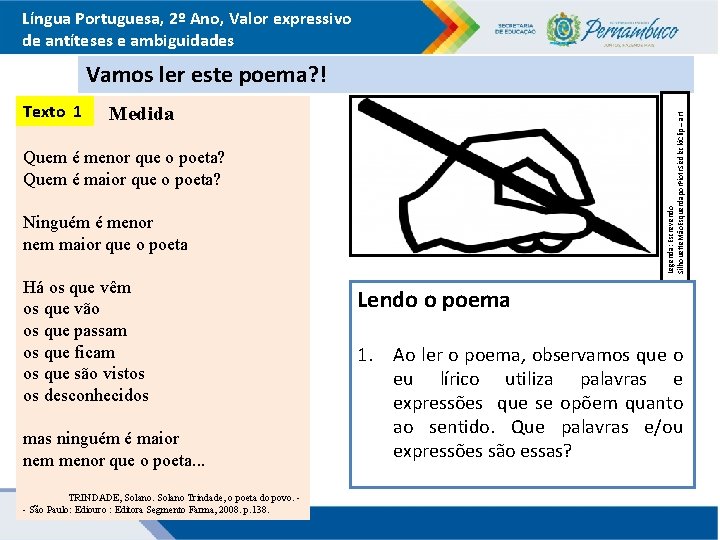 Língua Portuguesa, 2º Ano, Valor expressivo de antíteses e ambiguidades Vamos ler este poema?