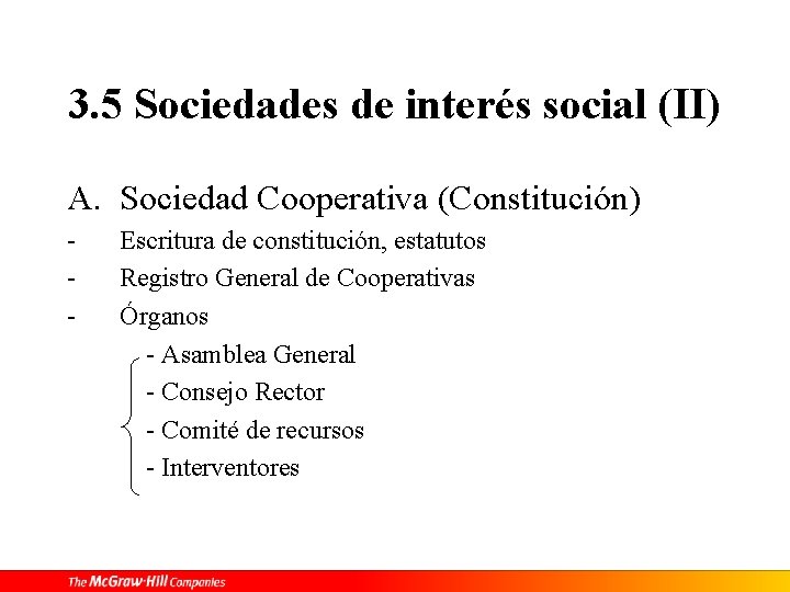3. 5 Sociedades de interés social (II) A. Sociedad Cooperativa (Constitución) - Escritura de