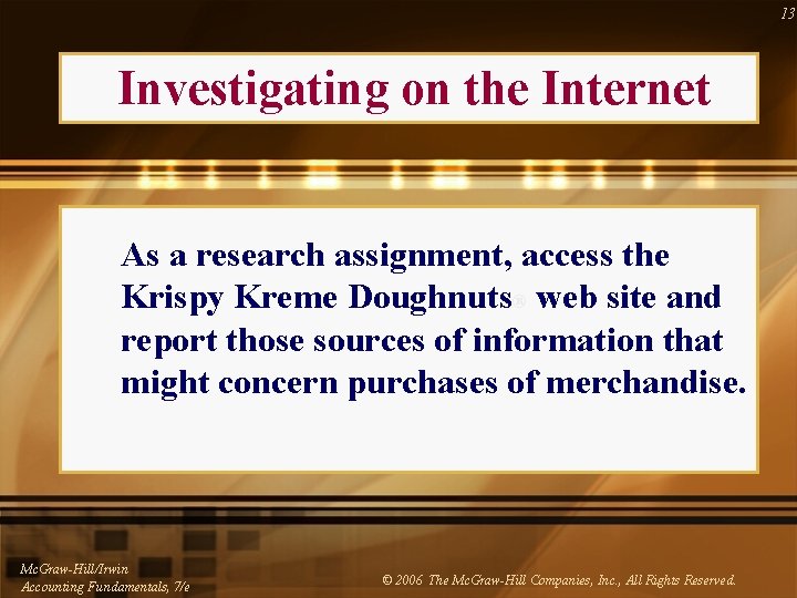 13 Investigating on the Internet As a research assignment, access the Krispy Kreme Doughnuts®