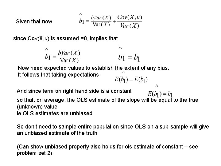 Given that now since Cov(X, u) is assumed =0, implies that Now need expected