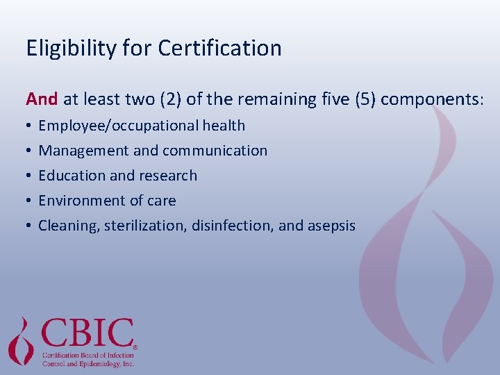 Eligibility for Certification And at least two (2) of the remaining five (5) components: