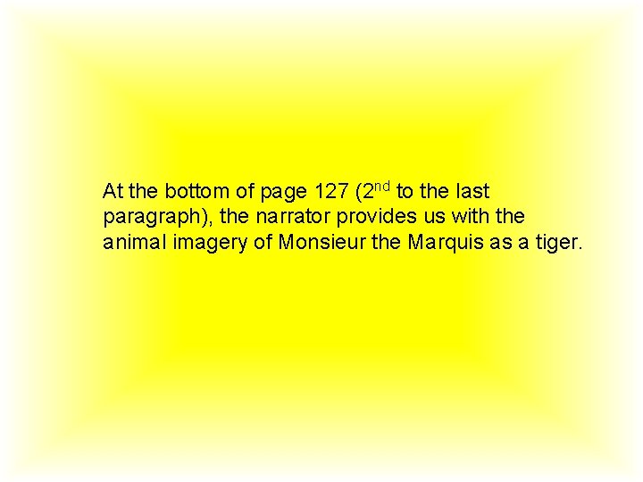At the bottom of page 127 (2 nd to the last paragraph), the narrator At the bottom of page 127 (2 nd to the last paragraph), the narrator