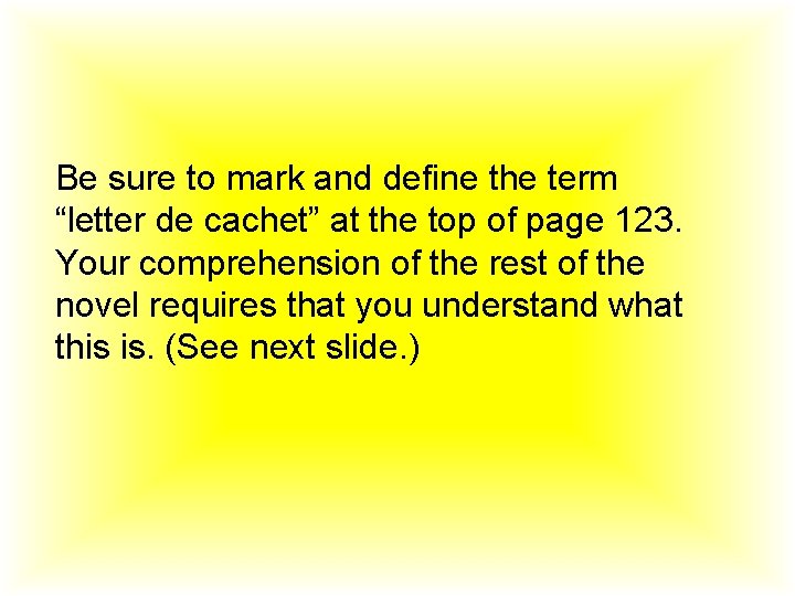 Be sure to mark and define the term “letter de cachet” at the top Be sure to mark and define the term “letter de cachet” at the top