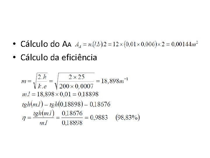  • Cálculo do AA • Cálculo da eficiência 