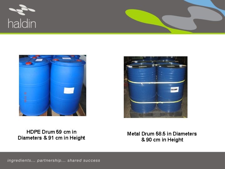 Liquid Extract Packaging; 200 kg HDPE Drum 59 cm in Diameters & 91 cm