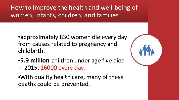 How to improve the health and well-being of women, infants, children, and families •
