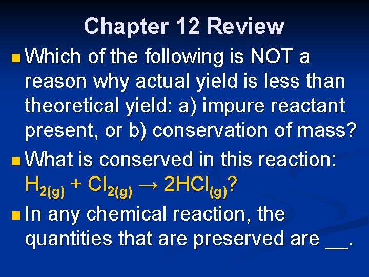 Chapter 12 Review n Which of the following is NOT a reason why actual