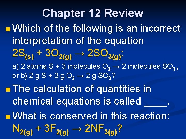 Chapter 12 Review n Which of the following is an incorrect interpretation of the