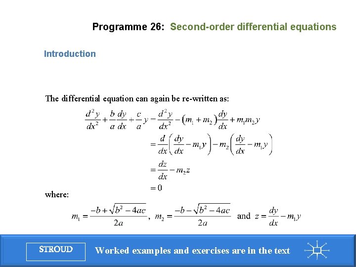 Programme 26: Second-order differential equations Introduction The differential equation can again be re-written as:
