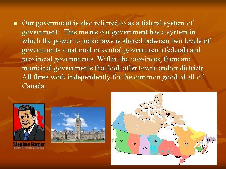 n Our government is also referred to as a federal system of government. This