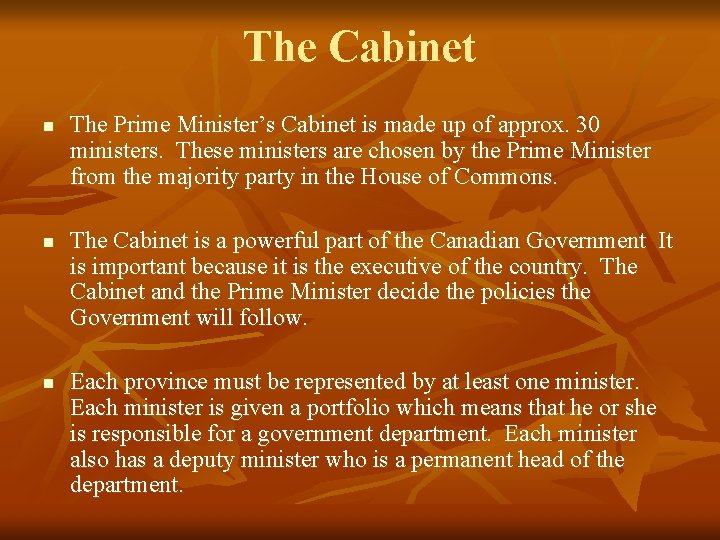 The Cabinet n n n The Prime Minister’s Cabinet is made up of approx.