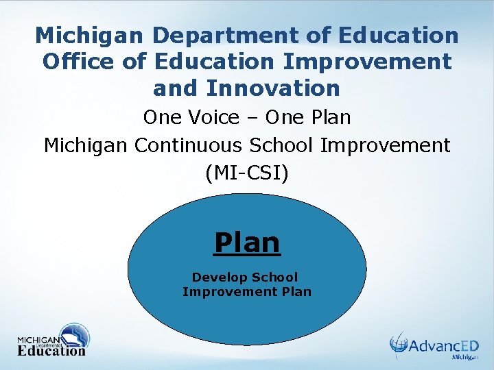 Michigan Department of Education Office of Education Improvement and Innovation One Voice – One