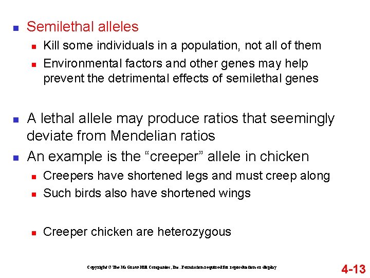 n Semilethal alleles n n Kill some individuals in a population, not all of