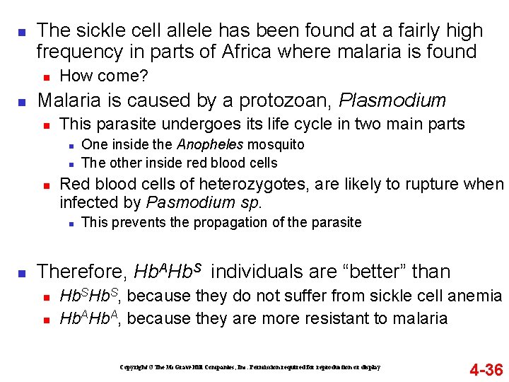 n The sickle cell allele has been found at a fairly high frequency in