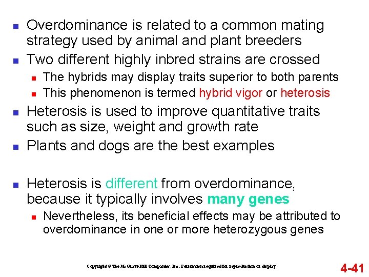 n n Overdominance is related to a common mating strategy used by animal and