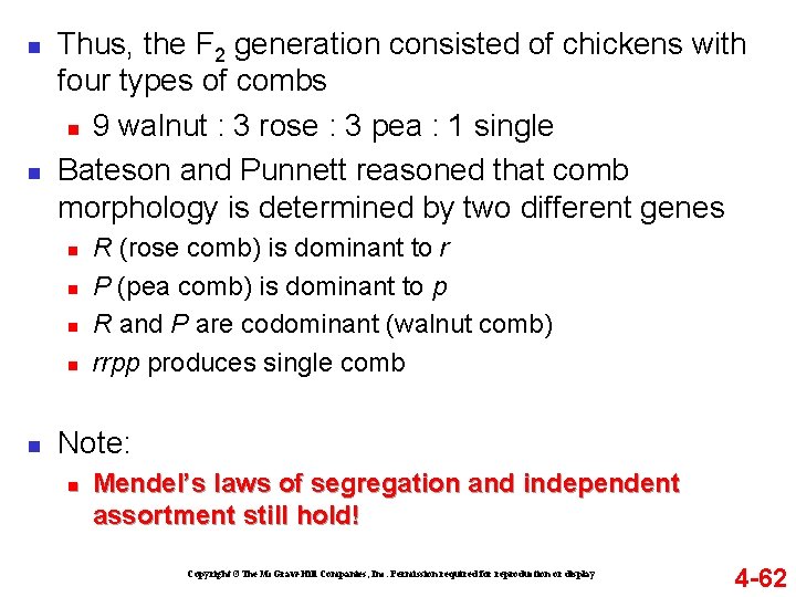 n n Thus, the F 2 generation consisted of chickens with four types of