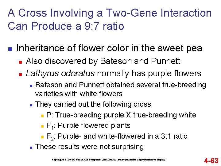 A Cross Involving a Two-Gene Interaction Can Produce a 9: 7 ratio n Inheritance