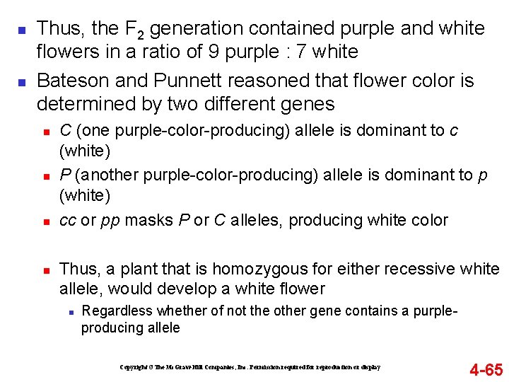 n n Thus, the F 2 generation contained purple and white flowers in a