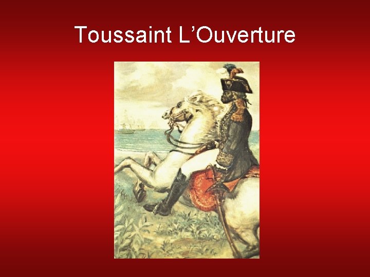 Toussaint L’Ouverture 