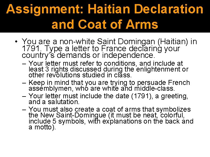 Assignment: Haitian Declaration and Coat of Arms • You are a non-white Saint Domingan