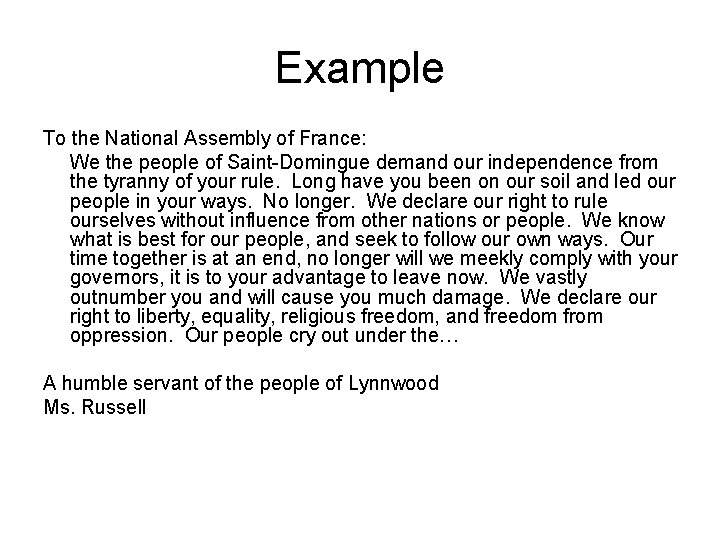 Example To the National Assembly of France: We the people of Saint-Domingue demand our