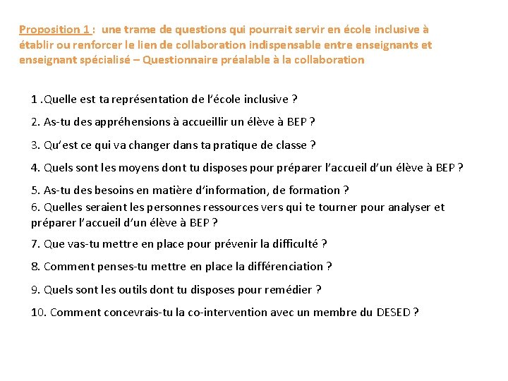 Proposition 1 : une trame de questions qui pourrait servir en école inclusive à