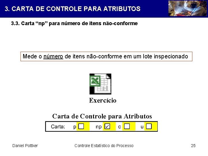 3. CARTA DE CONTROLE PARA ATRIBUTOS 3. 3. Carta “np” para número de itens