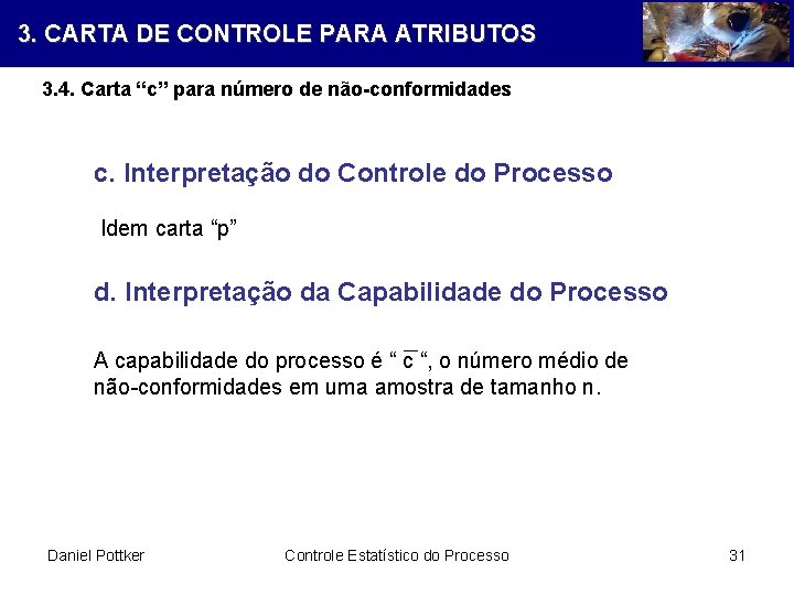 3. CARTA DE CONTROLE PARA ATRIBUTOS 3. 4. Carta “c” para número de não-conformidades