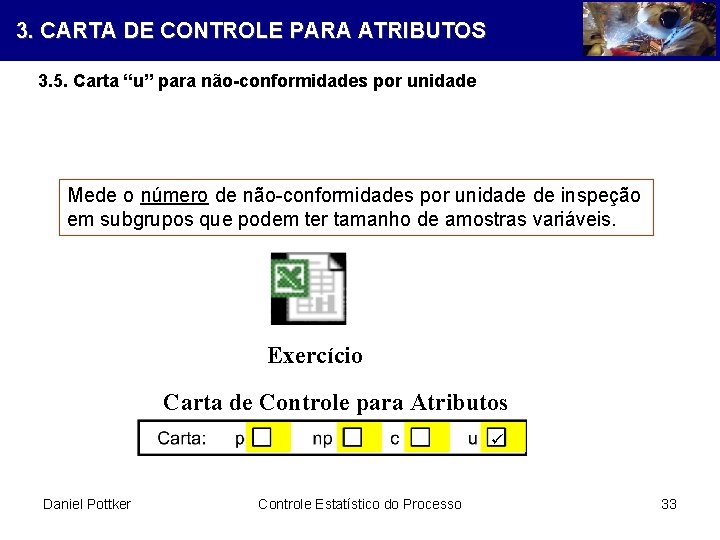 3. CARTA DE CONTROLE PARA ATRIBUTOS 3. 5. Carta “u” para não-conformidades por unidade