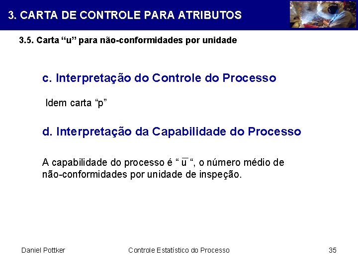 3. CARTA DE CONTROLE PARA ATRIBUTOS 3. 5. Carta “u” para não-conformidades por unidade