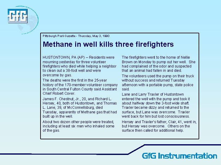 Pittsburgh Post-Gazette - Thursday, May 3, 1990 Methane in well kills three firefighters HUSTONTOWN, Pittsburgh Post-Gazette - Thursday, May 3, 1990 Methane in well kills three firefighters HUSTONTOWN,