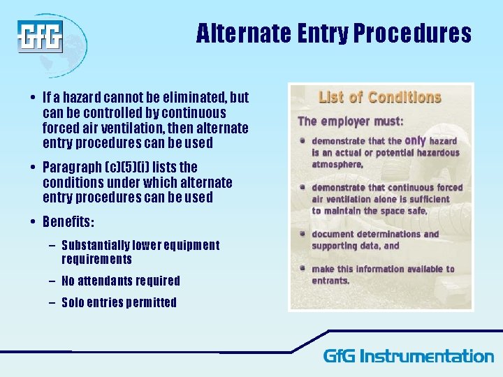 Alternate Entry Procedures • If a hazard cannot be eliminated, but can be controlled Alternate Entry Procedures • If a hazard cannot be eliminated, but can be controlled