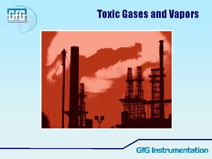 Toxic Gases and Vapors Toxic Gases and Vapors