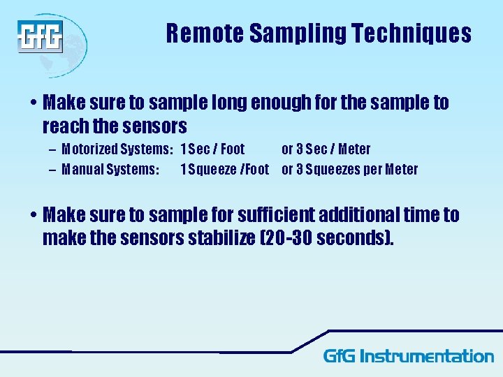 Remote Sampling Techniques • Make sure to sample long enough for the sample to Remote Sampling Techniques • Make sure to sample long enough for the sample to