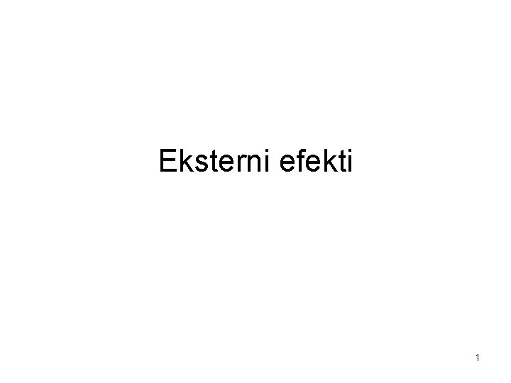 Eksterni efekti 1 