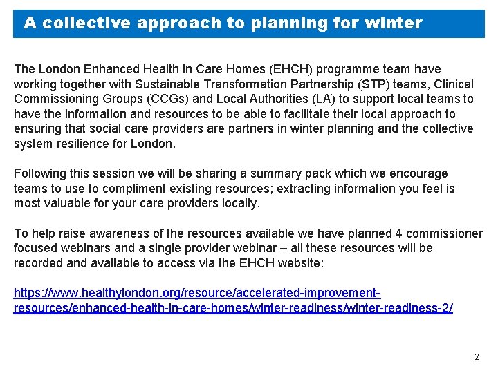 A collective approach to planning for winter The London Enhanced Health in Care Homes