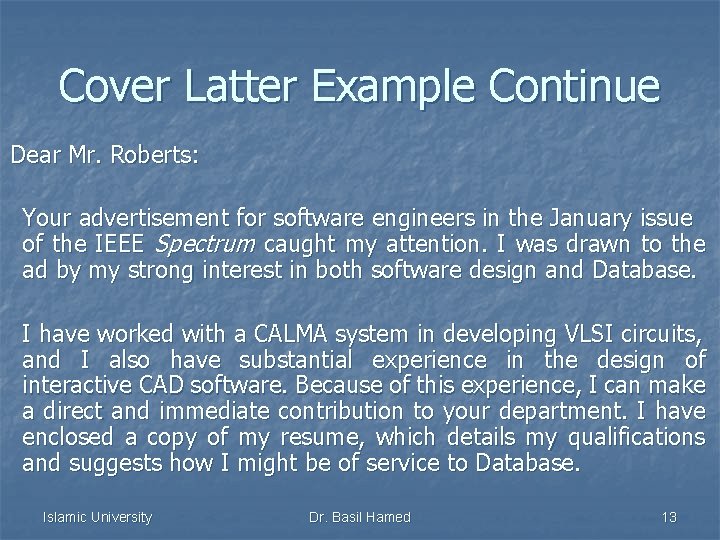 Cover Latter Example Continue Dear Mr. Roberts: Your advertisement for software engineers in the