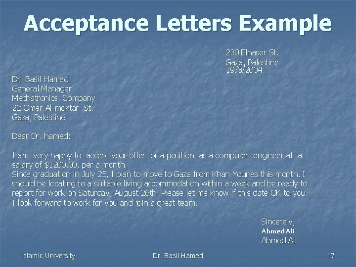 Acceptance Letters Example 230 Elnaser St. Gaza, Palestine 19/8/2004 Dr. Basil Hamed General Manager